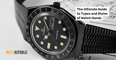 The Ultimate Guide to Types and Styles of Watch Hands